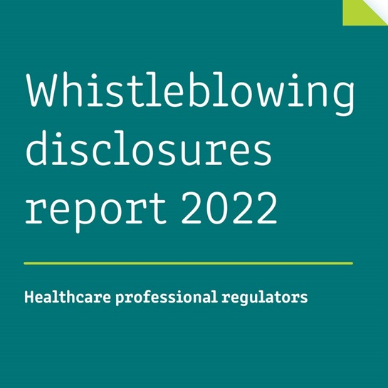 Healthcare professional regulators whistleblowing disclosures report 2022